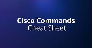 Cisco IOS Cheat Sheet – SHOW COMMANDS